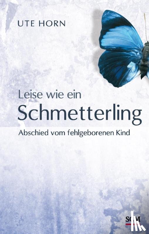 Horn, Ute - Leise wie ein Schmetterling