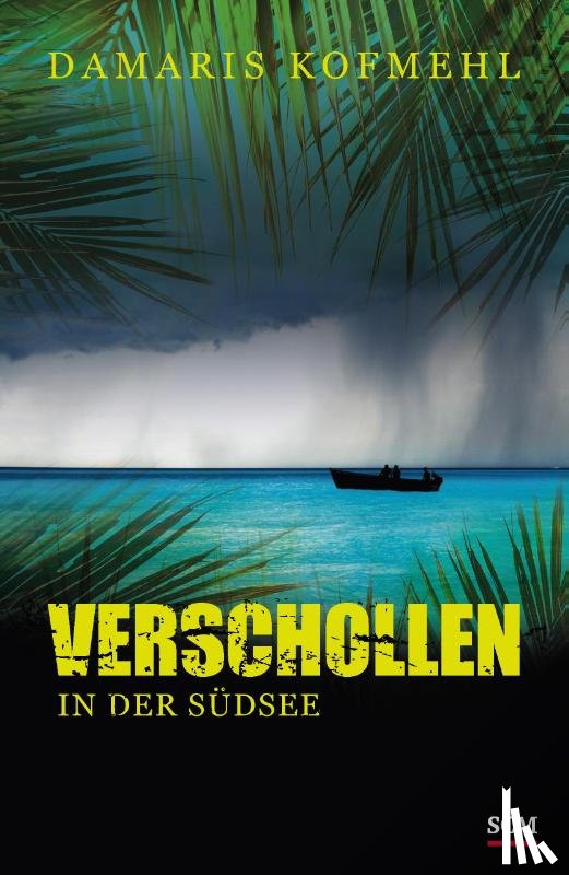 Kofmehl, Damaris - Verschollen in der Südsee