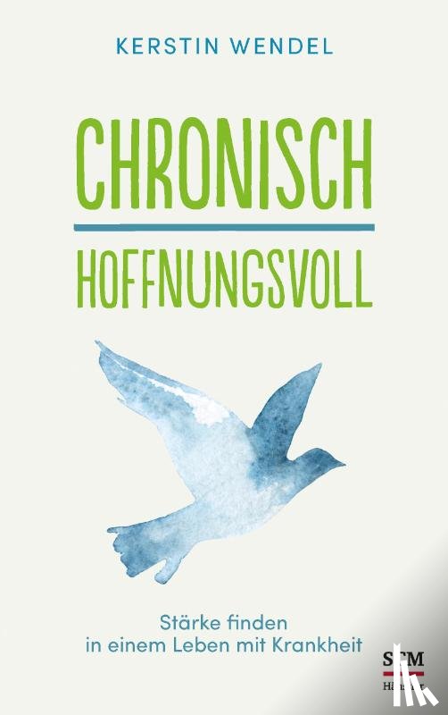 Wendel, Kerstin - Chronisch hoffnungsvoll