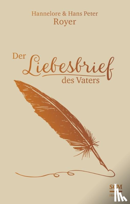 Royer, Hans Peter, Royer, Hannelore - Der Liebesbrief des Vaters