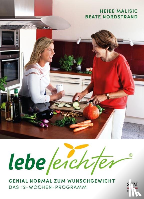 Malisic, Heike, Nordstrand, Beate - Lebe leichter