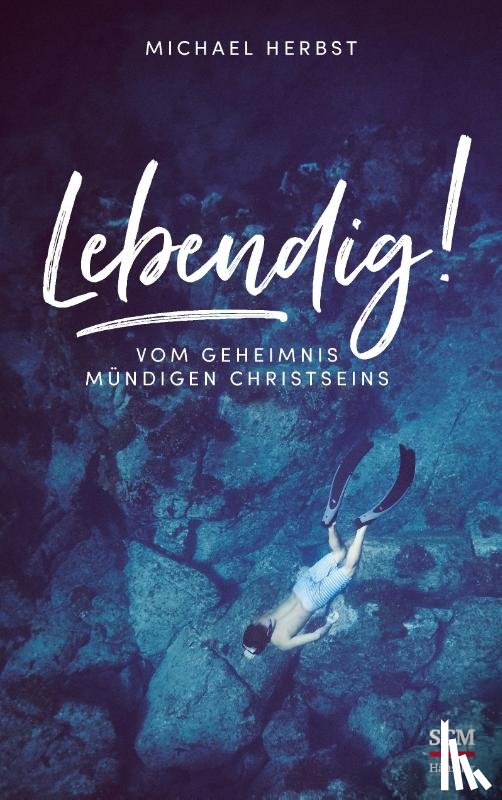 Herbst, Michael - Lebendig!