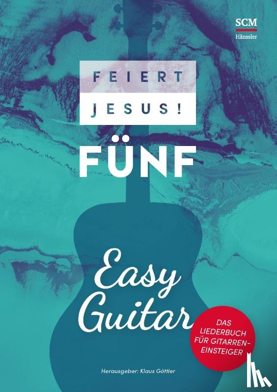  - Feiert Jesus! 5 - Easy Guitar