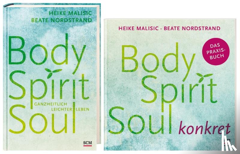 Malisic, Heike, Nordstrand, Beate - Paket "Body, Spirit, Soul"