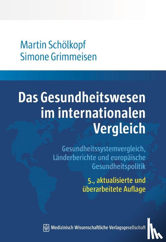 Schölkopf, Martin, Grimmeisen, Simone - Das Gesundheitswesen im internationalen Vergleich