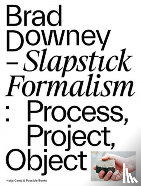 Durham, Jimmie, Feiress, Lukas, Murphy, Matthew, Schacter, Rafael - Brad Downey – Slapstick Formalism