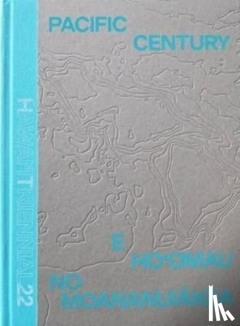 Bhabha, Homi K., Eshraghi, Léuli, Contributor, New, Sueda, Jon - Pacific Century: E Ho'omau no Moananuiakea