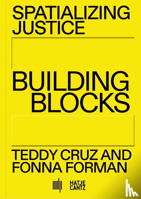 Cruz, Eddy, Forman, Fonna, NODE Berlin Oslo - Spatializing Justice