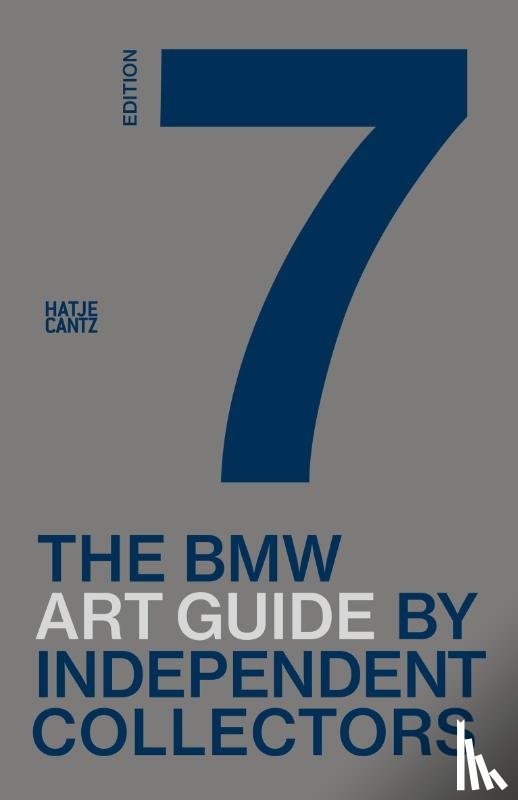 Bülskämper, Jens, Forbes, Alexander, Rojas, Laurie, Independent Connectors GmbH - The Seventh BMW Art Guide by Independent Collectors