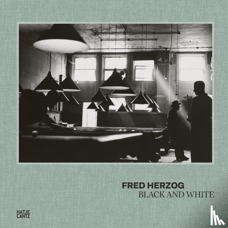 Dyer, Geoff, Wagner, Julia, grafikanstalt - Fred Herzog