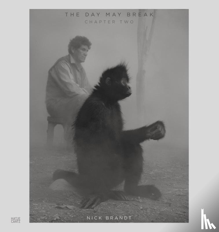 Brandt, Nick, Sherrell, Daniel, Wagner, Julia - Nick Brandt Vol. 2: The Day May Break