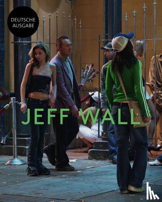 Wall, Jeff - Jeff Wall: Meister der inszenierten Fotografie - Licht, Komposition und Cinematografie in der zeitgenössischen Kunst. Bildband zur großen Ausstellung der Fondation Beyeler