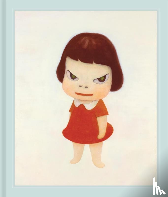  - Yoshitomo Nara. Die Welt der "Angry Girls" - Ikonen japanischer Kunst von den 1980er Jahren bis heute (Bildband)