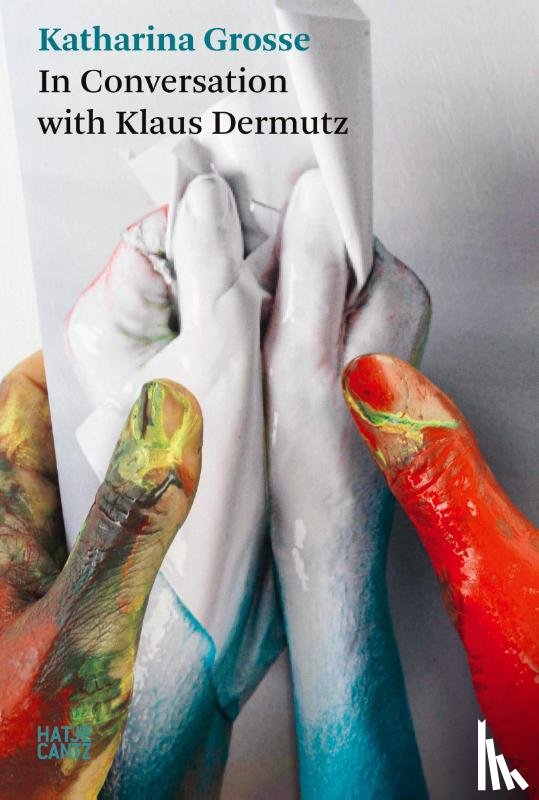  - Katharina Grosse: In Conversation with Klaus Dermutz