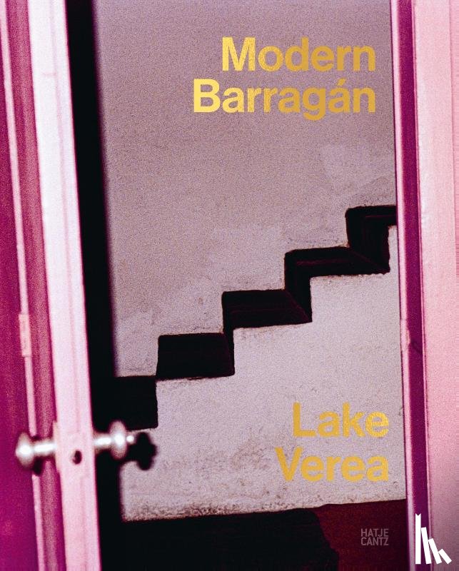  - Lake Verea: Modern Barragan (Bilingual edition)