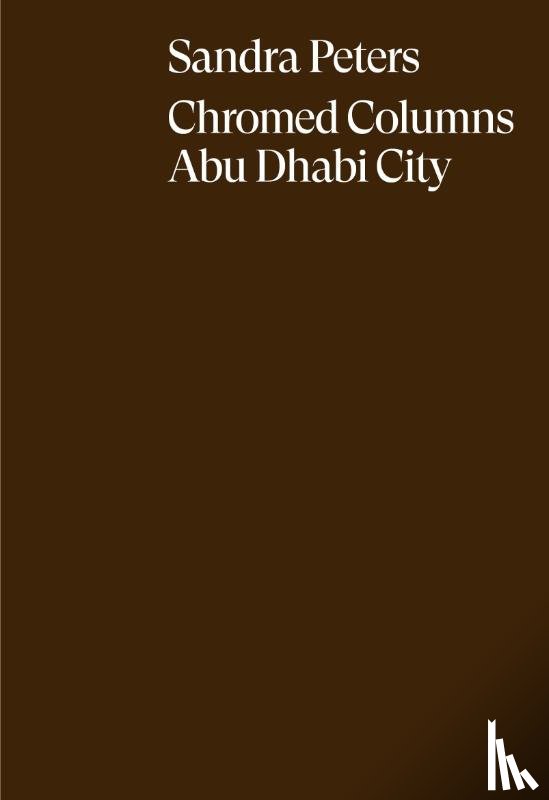  - Sandra Peters. Chromed Columns Abu Dhabi