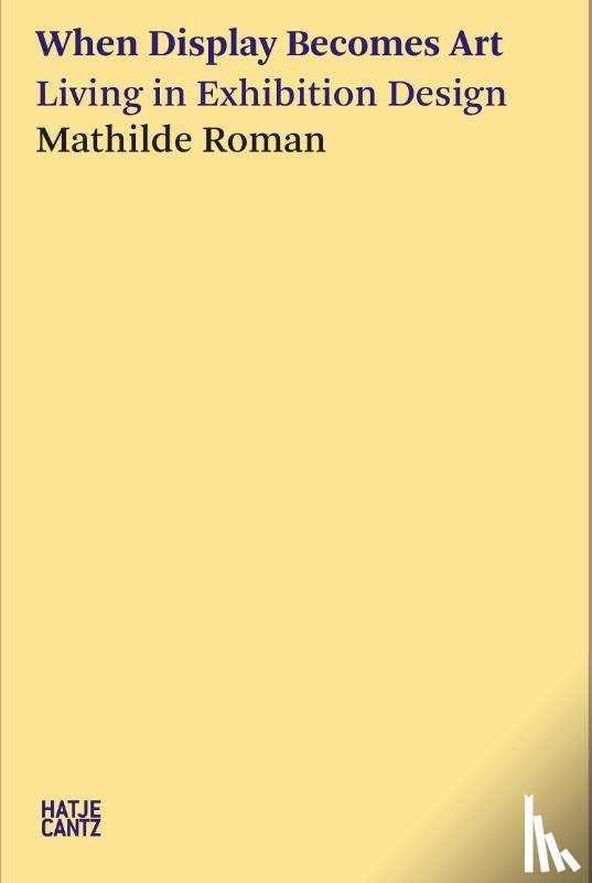 Roman, Mathilde - When Display Becomes Art