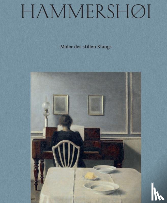  - Vilhelm Hammershøi. Maler des stillen Klangs | Painter of Silent Sound