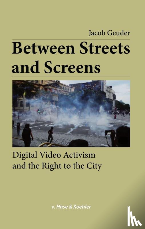 Geuder, Jacob - Between Streets and Screens