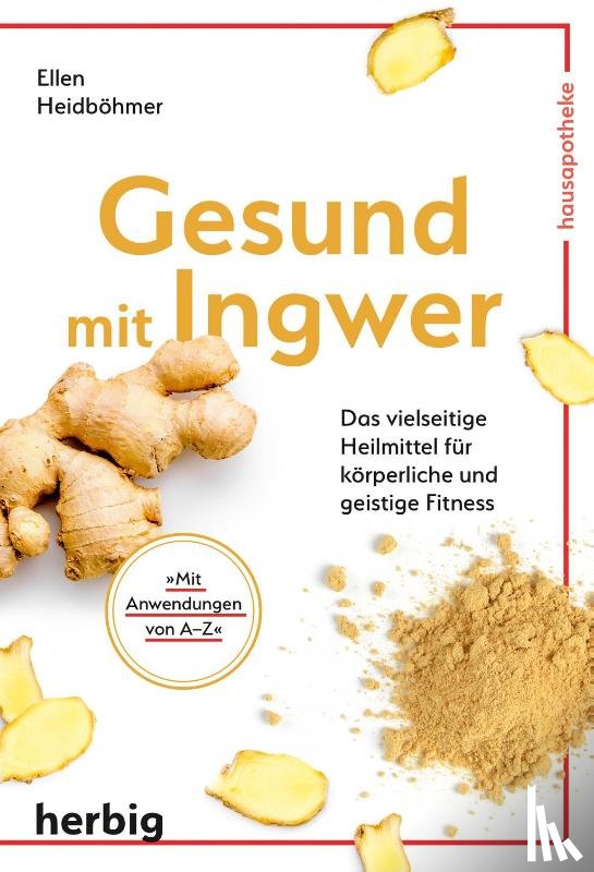 Heidböhmer, Ellen - Gesund mit Ingwer