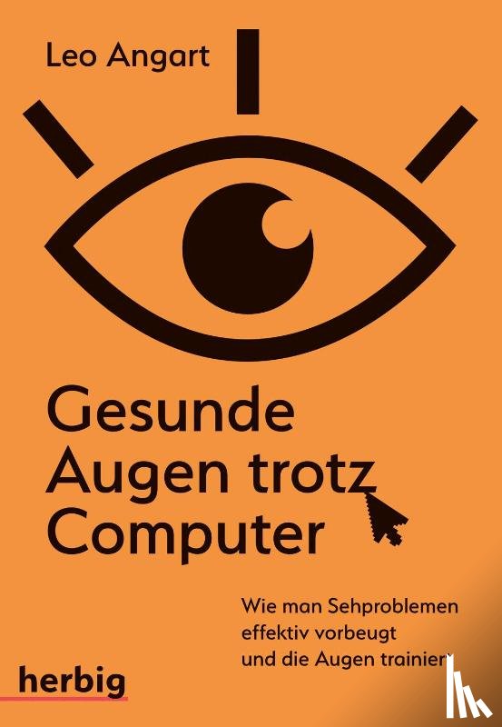 Angart, Leo - Gesunde Augen trotz Computer