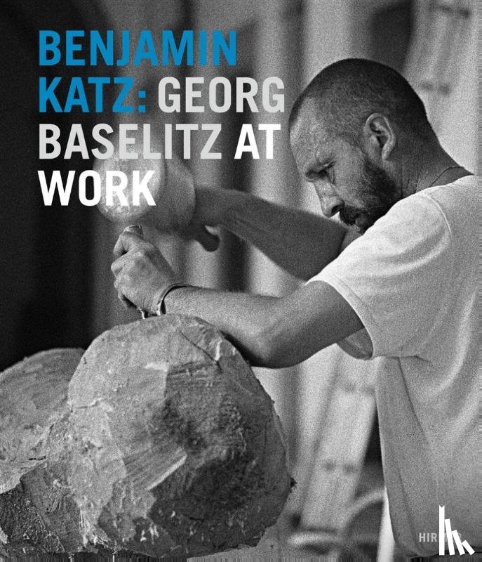 Katz, Benjamin - Katz, B: Baselitz at work
