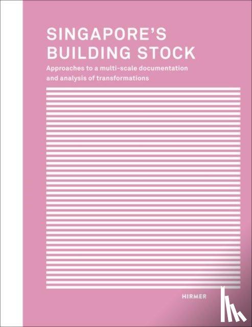 Belle, I., Wang, T., Choudhury, A., Irmler, B. - Singapore's Building Stock