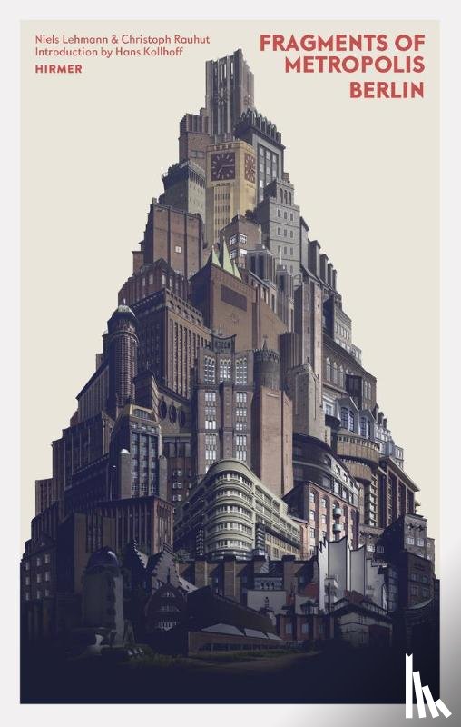 Rauhut, Christoph, Lehmann, Niels - Fragments of Metropolis - Berlin