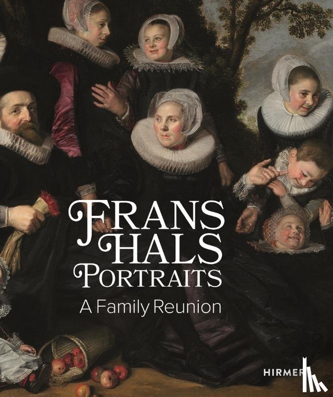 Nichols, Lawrence W., De Belie, Liesbeth, Biesboer, Pieter - Frans Hals Portraits: A Family Reunion