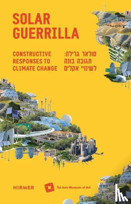 Vinitsky, Maya - Solar Guerrilla: Constructive Responses to Climate Change