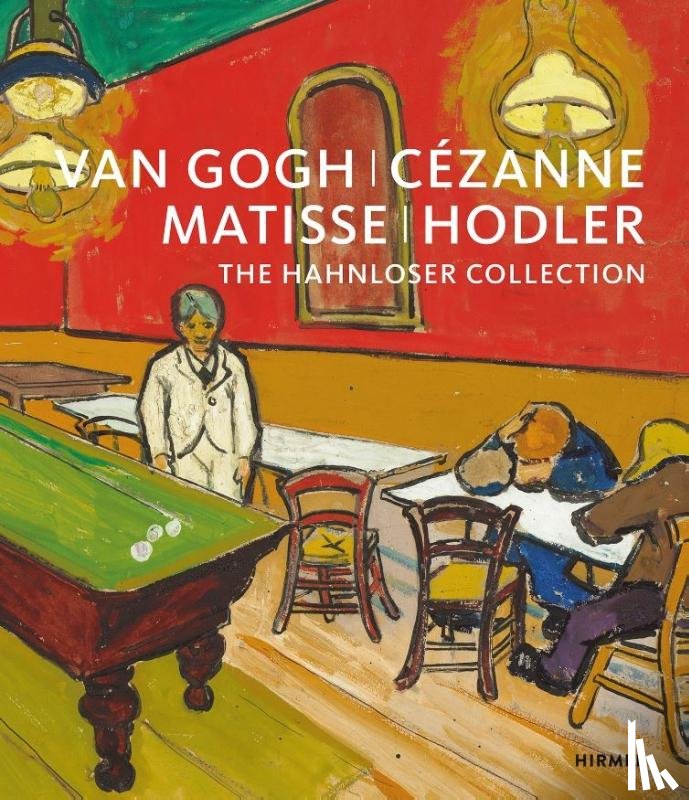 Schroder, Karl Albrecht, Frehner, Matthias - Van Gogh, Cezanne, Matisse, Hodler