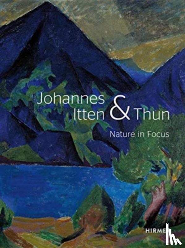 Helen Hirsch, Christoph Wagner, Kunstmuseum Thun - Johannes Itten & Thun