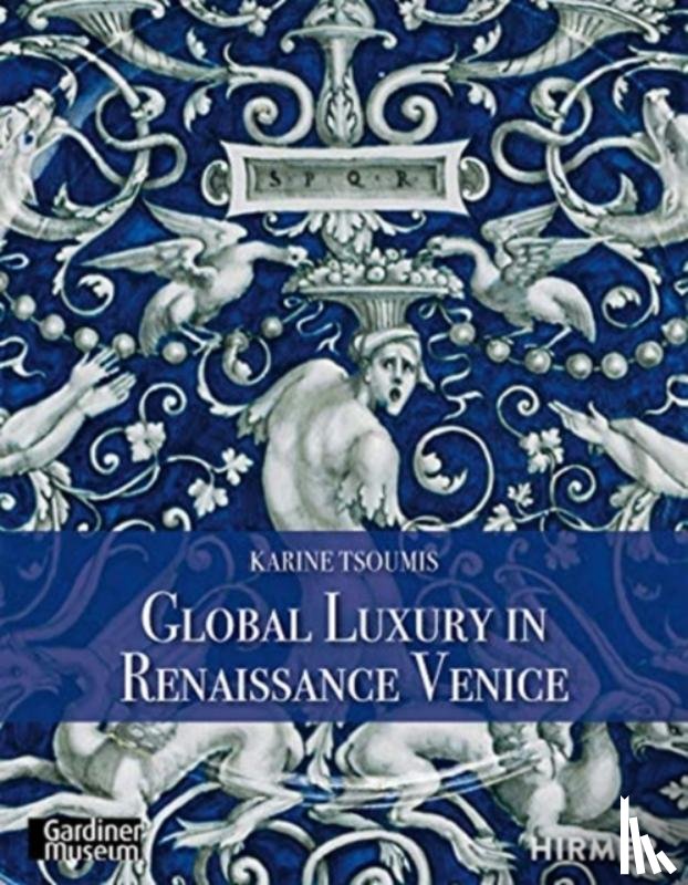 Maxwell, Christopher - Maiolica in Renaissance Venice