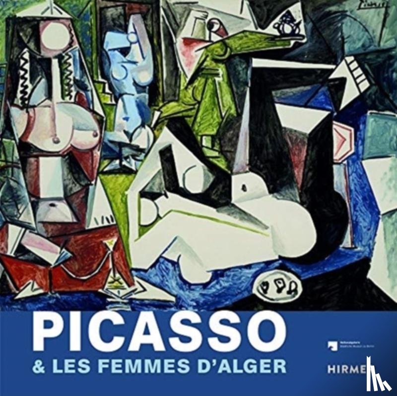 Staatliche Museen zu Berlin - Picasso & Les Femmes D'Alger (Multi-lingual edition)