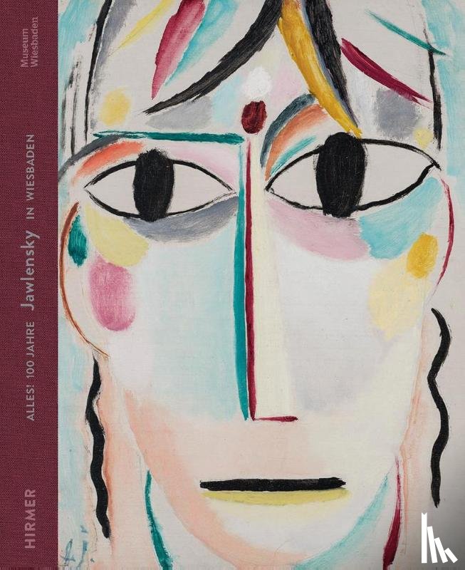  - Alles! 100 Jahre Jawlensky in Wiesbaden