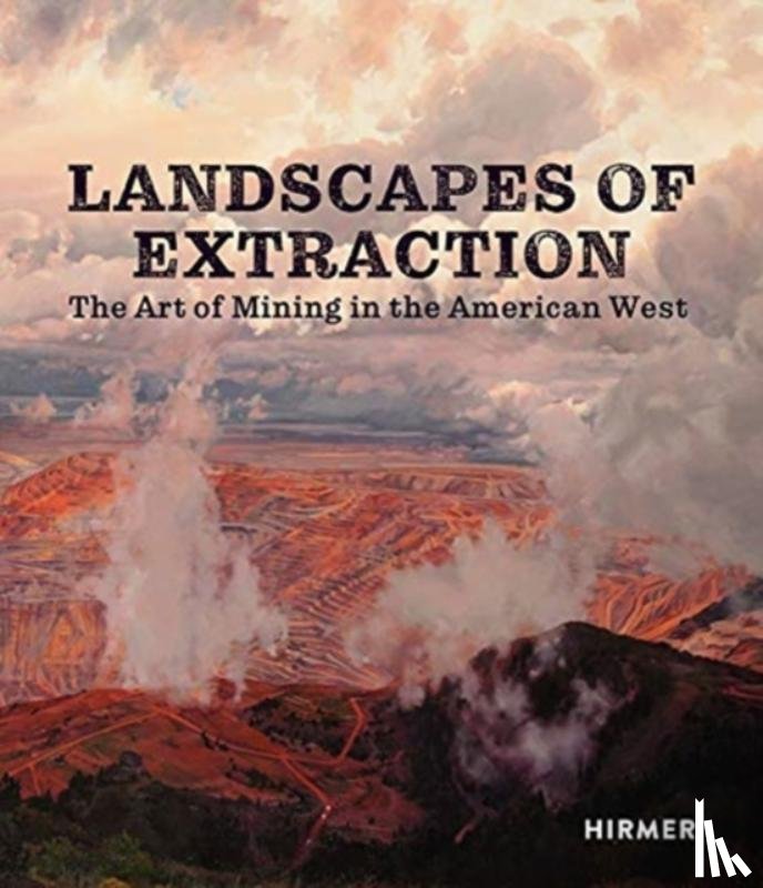  - Landscapes of Extraction