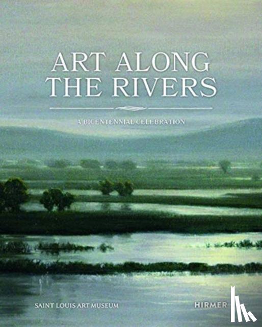 Rubin, Beth - Art Along the Rivers