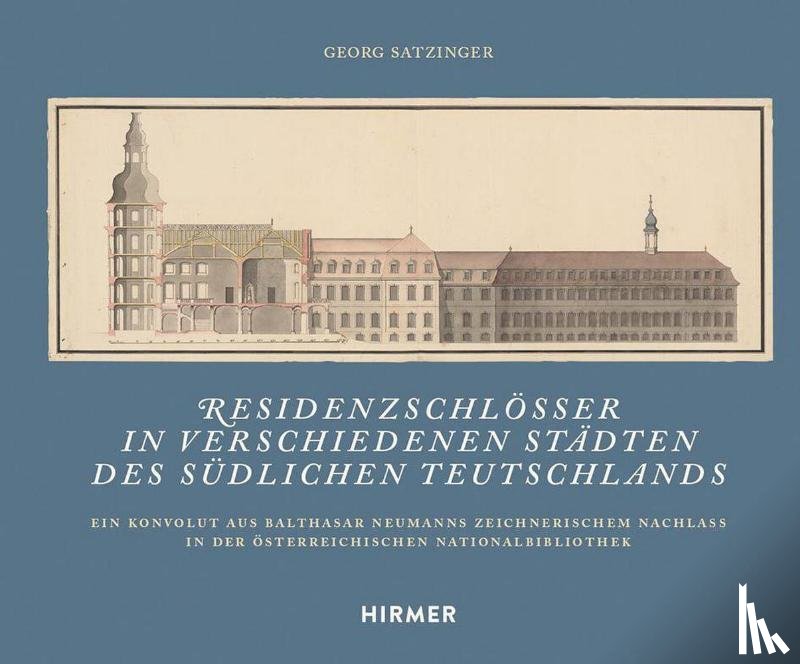 Satzinger, Georg - Residenzschlösser in verschiedenen Städten des südlichen Teutschlands