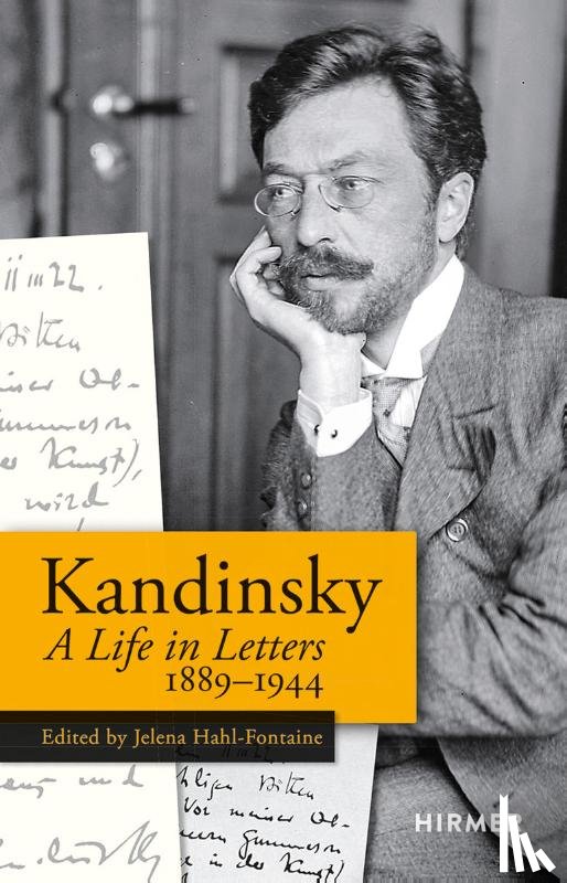  - Wassily Kandinsky: A Life in Letters 1889-1944
