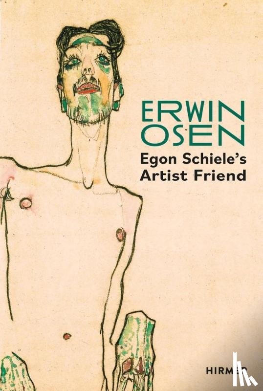  - Erwin Osen: Egon Schiele's Artist Friend