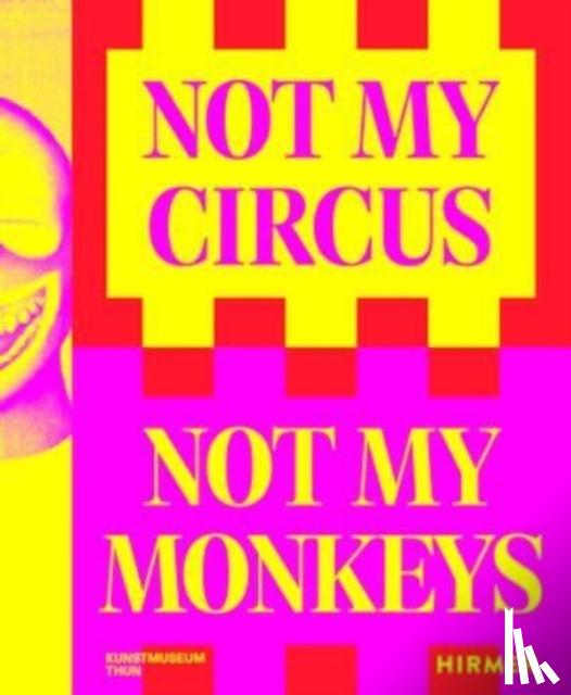  - Not My Circus, Not My Monkeys