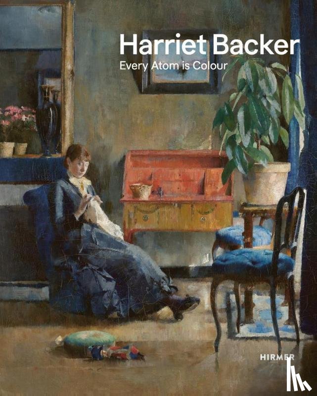 Rech, C., Waallann Hansen, V., Boe Bierlich, E., Bø, R. - Harriet Backer: Every Atom is Colour