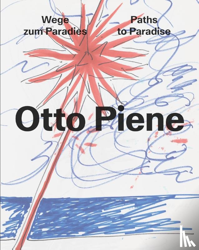  - Otto Piene: Paths to Paradise