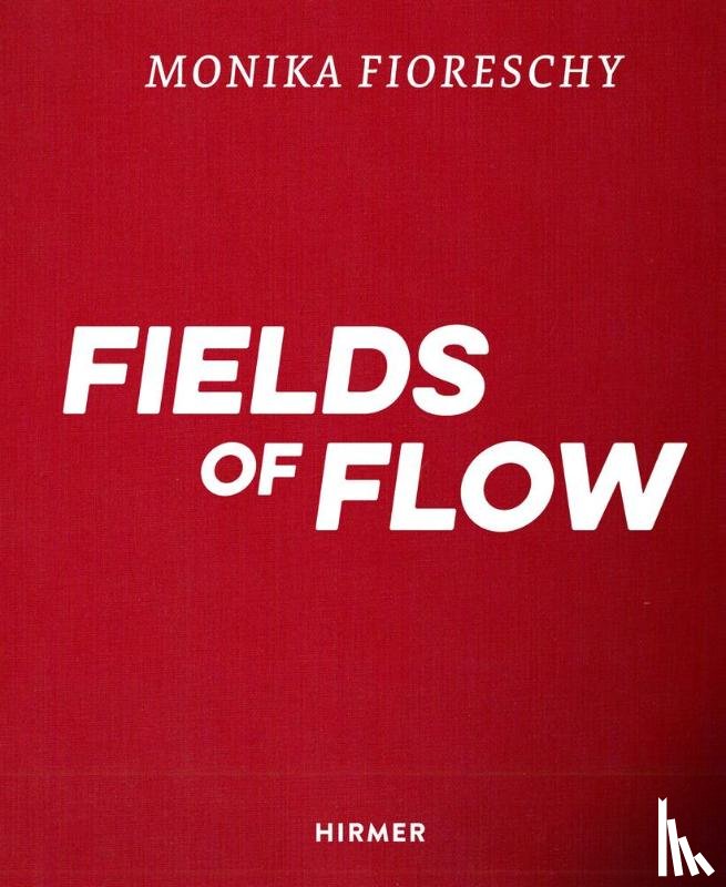  - Monika Fioreschy: Fields of Flow