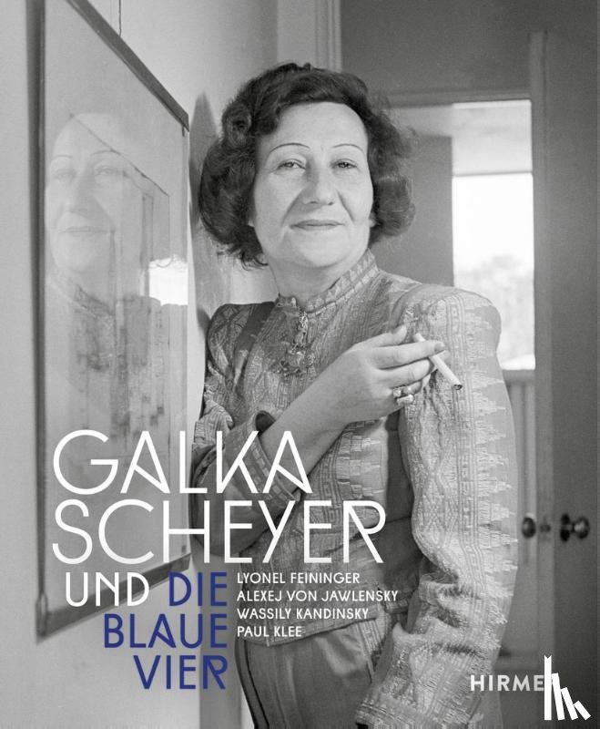  - Galka Scheyer und die Blaue Vier