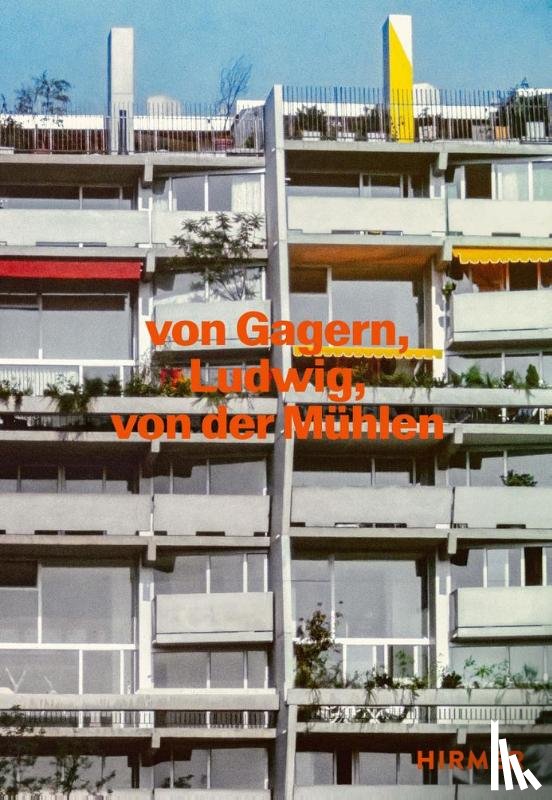 - Von Gagern, Ludwig, von der Mühlen - Bauten 1958 - 1989