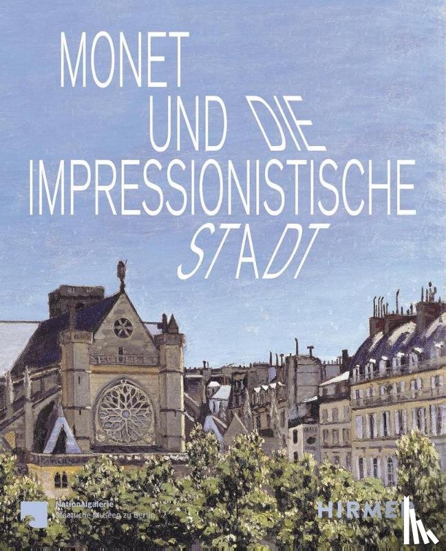  - Monet und die impressionistische Stadt