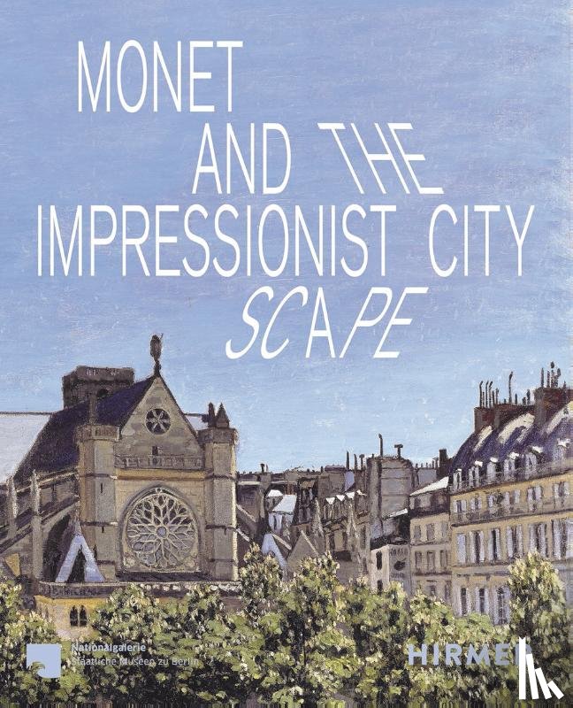  - Monet and the Impressionist Cityscape
