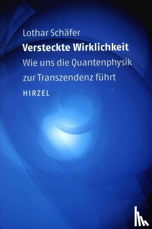 Schäfer, Lothar - Versteckte Wirklichkeit