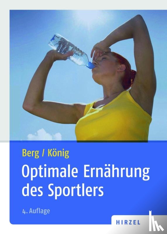 Berg, Aloys, König, Daniel - Optimale Ernährung des Sportlers